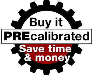 Buy it precalibrated, Save money and time